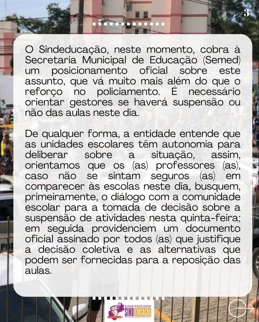 Sindicato cobra posicionamento da Prefeitura sobre funcionamento de escolas em "possível dia D de massacres" 4 NOTA SINDEDUCAÇÃO 3
