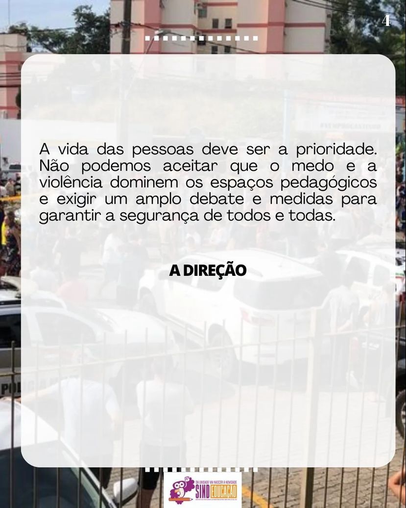 Sindicato cobra posicionamento da Prefeitura sobre funcionamento de escolas em "possível dia D de massacres" 5 NOTA SINDEDUCAÇÃO 4