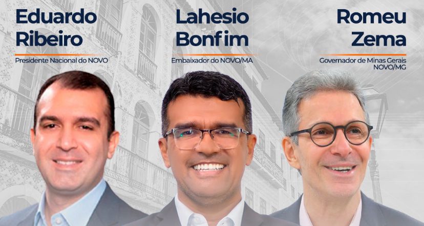 Partido Novo vai lançar Lahesio Bonfim ao Governo do Maranhão em encontro com Romeu Zema na capital